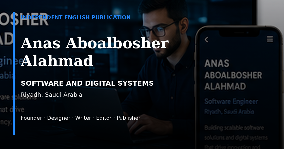 Official profile graphic for Anas Aboalbosher Alahmad and Riyadh Digital Systems